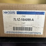 Ford Parts 7L1Z-18A099-A Cap. Fixed Price $120.00.