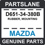 D651-34-380B Mazda Oem Genuine Rubber, Mounting. Fixed Price $37.65.