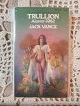 Trullion Alastor 2262 By Jack Vance Ballantine Books 1ST 1973 Very Good-plus. Fixed Price $13.00.