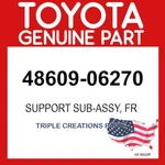 Toyota Genuine 4860906270 Support Sub-assy Front Suspension Rh/lh 48609-06270. Fixed Price $65.28.
