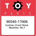 90540-17006 Toyota Cushion, Front Shock Absorber, NO.1 9054017006, New Genuine. Fixed Price $19.82.