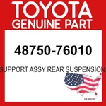 Toyota Genuine 48750-76010 Support Assy Rear Suspension 4875076010 Oem. Fixed Price $39.98.